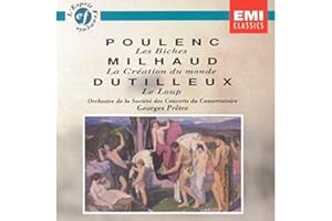 Milhaud: Creation du Monde / Dutilleux: Le Loup / Poulenc: Les Biches