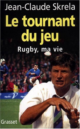 couverture de : TOURNANT DU JEU - RUGBY, MA VIE (LE)