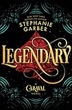Legendary: A Caraval Novel by