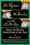 Image de The Professor, the Banker, and the Suicide King: Inside the Richest Poker Game of All Time (English Edition)