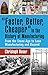 Faster, Better, Cheaper in the History of Manufacturing: From the Stone Age to Lean Manufacturing and Beyond (English Edition) by 