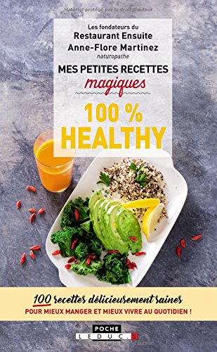 Download Mes petites recettes magiques 100% healthy : 100 recettes délicieusement saines pour mieux manger et mieux vivre au quotidien ! Download Mes petites recettes magiques 100% healthy : 100 recettes délicieusement saines pour mieux manger et mieux vivre au quotidien !