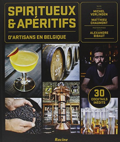 Download Spiritueux et apéritifs d'artisans en Belgique Download Spiritueux et apéritifs d'artisans en Belgique