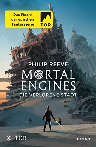 Mortal Engines - Die verlorene Stadt: Roman