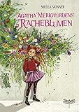 Agatha Merkwürdens Racheblumen by 