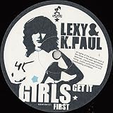 Lexy & K-Paul - Girls Get It First - Low Spirit Recordings - LS/DMD/03/001, Low Spirit Recordings - 82876 50419 1 - Lexy & K-Paul