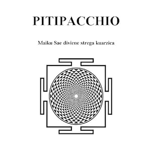 PITIPACCHIO Maiku Sae diviene strega kuarzica