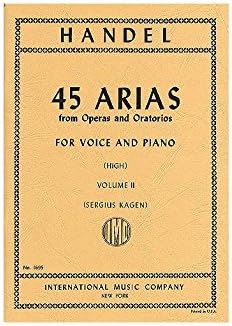 G.F. Handel: 45 Arias From Operas And Oratorios Volume 2 (High Voice). Sheet Music for High Voice, Piano Accompaniment