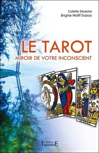 Le Tarot - Miroir de votre inconscient