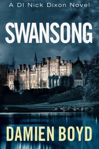Download Swansong (The DI Nick Dixon Crime Series)