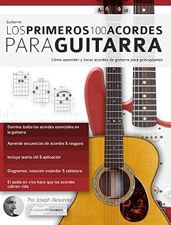 Guitarra: Los primeros 100 acordes para guitarra: Cómo aprender y tocar  acordes de guitarra para principiantes (Spanish Edition) eBook : Alexander,  Joseph, Bustos, Gustavo: Amazon.de: Books
