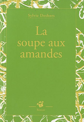 Soupe aux amandes (La)