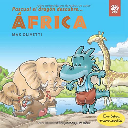 Pascual el dragón descubre África: Libro para niños en letra ligada, manuscrita, cursiva: Libro infantil en español: interactivo: para contar a partir ... book