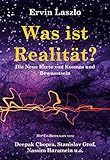 Was ist Realität? Die Neue Karte von Kosmos und Bewusstsein by 