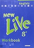 New Live : Anglais, 3ème LV1, Workbook