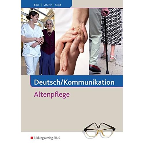 [PDF] Deutsch/Kommunikation: Altenpflege: Schülerband KOSTENLOS DOWNLOAD