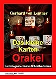 Das kleine Karten Orakel: Kartenlegen lernen im Schnellverfahren by 