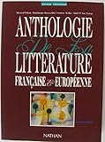 Anthologie de la littérature française et européenne, édition 1992, classes des lycées. Livre de l'élève