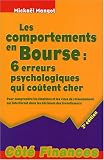 Image de Les comportements en Bourse : 6 erreurs psychologiques qui coûtent cher : Pour comprendre les émotions et les vices de raisonnement qui in