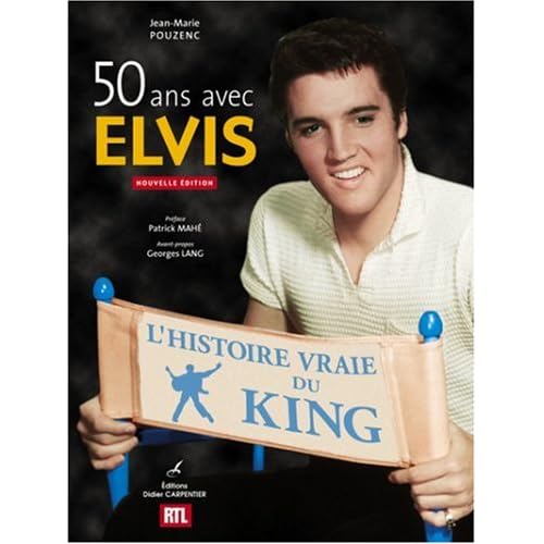 50 ans avec Elvis : L'histoire vraie du King 50 ans avec Elvis : L'histoire vraie du King
