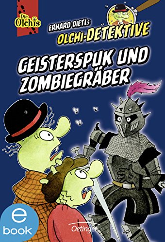 Download Geisterspuk und Zombiegräber: Olchi-Detektive-Sammelband 1 Download Geisterspuk und Zombiegräber: Olchi-Detektive-Sammelband 1