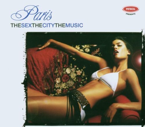 Price comparison product image Sex the City the Music: Paris by Petrol Presents