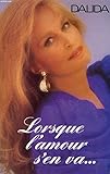 Dalida Lorsque l'amour s'en va...