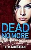 Front cover for the book Dead No More by L. R. Nicolello