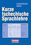 Kurze tschechische Sprachlehre: Nachschlagewerk by