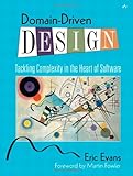 Domain-Driven Design: Tackling Complexity in the Heart of Software by 