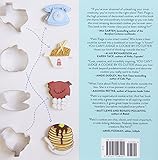 Image de You Can't Judge a Cookie by Its Cutter: Make 100 Cookie Designs with Only a Handful of Cookie Cutters