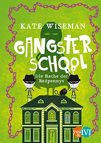 Gangster School: Die Rache der Badpennys (Blaggard's, Band 4)