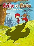 Cerise et Garou T2: Le loup sort du bois by 