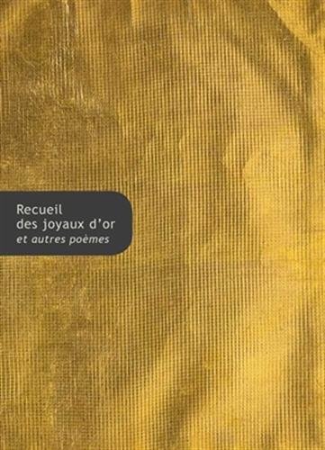 Télécharger Recueil des joyaux d'or: et autres poèmes Gratuit