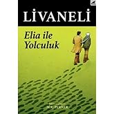 Elia İle Yolculuk