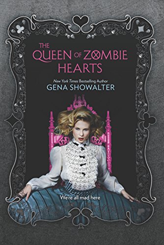 The Queen of Zombie Hearts (The White Rabbit Chronicles, Band 3)