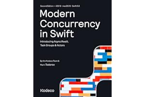 Modern Concurrency in Swift (Second Edition): Introducing Async/Await, Task Groups & Actors
