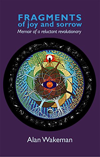 Download Fragments of Joy and Sorrow: Memoir of a reluctant revolutionary Download Fragments of Joy and Sorrow: Memoir of a reluctant revolutionary