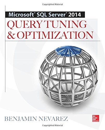 Microsoft SQL Server 2014 Query Tuning & Optimization by Benjamin Nevarez (2014-10-07)