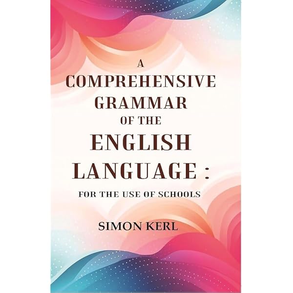 Comprehensive Grammar of the English Language, A New Edition