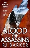  Blood of Assassins: (The Wounded Kingdom Book 2) To save a king, kill a king... (English Edition)
