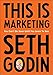 This is Marketing: You Can't Be Seen Until You Learn To See (English Edition) by Seth Godin