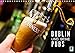 Dublin und seine Pubs (Wandkalender 2019 DIN A4 quer): Dublin: Trinkkultur in Irland (Monatskalender, 14 Seiten ) (CALVENDO Orte) by 