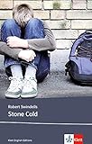 Stone Cold: Schulausgabe für das Niveau B1, ab dem 5. Lernjahr. Ungekürzter englischer Originaltext mit Annotationen (Young Adult Literature: Klett English Editions) by Robert Swindells