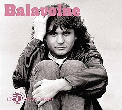 Barclay Les 50 Plus Belles Chansons: Daniel Balavoine