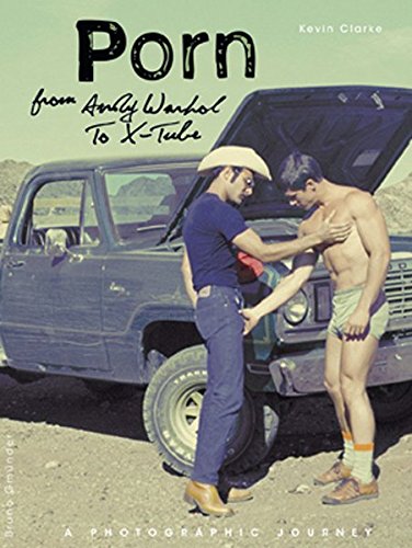 Porn from Warhol to X-Tube: The History of Gay Porn With Lots of Images and Fascinating Facts livre