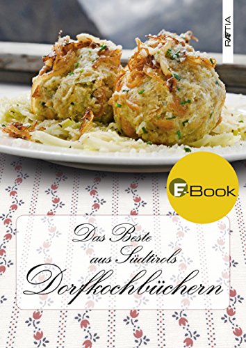 Download Das Beste aus Südtirols Dorfkochbüchern Download Das Beste aus Südtirols Dorfkochbüchern