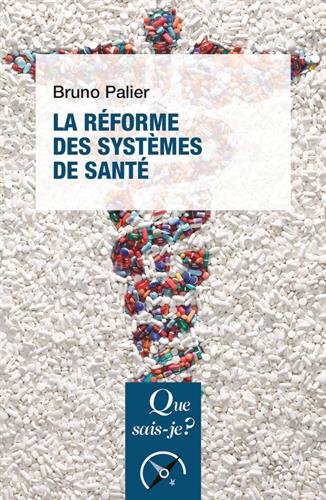 La réforme des systèmes de santé La réforme des systèmes de santé