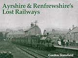Image de Ayrshire and Renfrewshire's Lost Railways