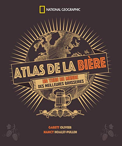 Télécharger Atlas de la bière : Un tour du monde des meilleures brasseries PDF